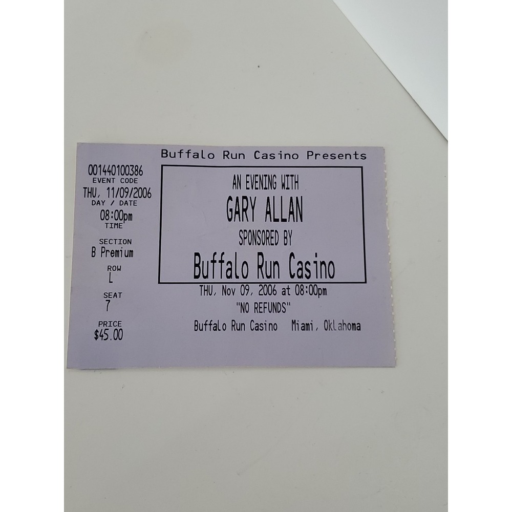 Gary Allan Concert Ticket Stub-(11/09/2006)-Buffalo Run Casino-Miami, Oklahoma